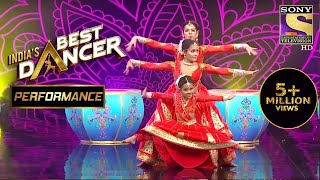 Rupsa, Shwetha और Bhawana ने दिया एक Powerful Performance! | India's Best Dancer