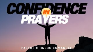 Confidence In Prayer | Pastor Chinedu Emmanuel | Fountain of the Living Word Church