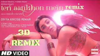 teri aankhon mein 3d remix song / teri aankhon mein dj remix song / neha kakkar new song