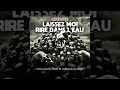 g larim laissez moi rire dans l eau dixxtrack