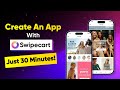 How To Create An App With Swipecart In 5 Minutes