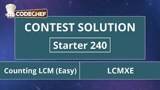 Counting LCM (Easy) | LCMXE | Starter 240 | CodeChef Official Solution