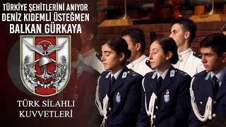 Türkiye Şehitlerini Anıyor - Deniz Kıdemli Üsteğmen Necati Balkan GÜRKAYA