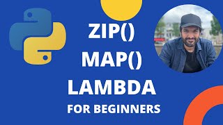 Python ZIP() and MAP() and lambda for Beginners