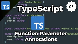 TypeScript Tutorial For Beginners 05 - Function Parameter Annotations