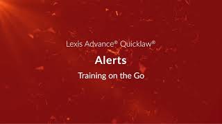 Alerts – Lexis Advance Quicklaw