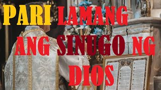 PARI LAMANG ANG ISINUGO PARA MAGTURO SA KALOOBAN NG DIOS!