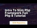 Intro to slim php framework full php 8 tutorial
