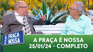A Praça é Nossa 25 01 24 Programa Completo Sbt Vídeos Sbt Tv