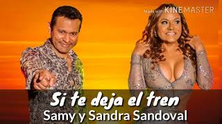 Si te deja el tren - Samy y Sandra