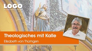 Elisabeth von Thüringen ▶ Theologisches mit Kalle | LOGO Buchversand