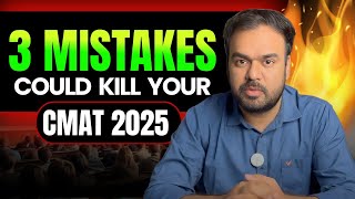 Mistakes you should avoid in CMAT 2025 prep | 15 days to go!