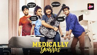 MEDICALLY YOURRS - Episode 1 ( Part 1 )  Shantanu Maheshwari, Nityaami Shirke, Kewal Dasani