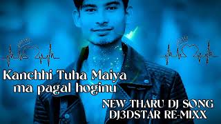 NEW THARU DJ SONG_KANCHHI TUHA MAYA MA PAGAL HOGINU_Somati tharu/sushila karki#freeflpdjsong