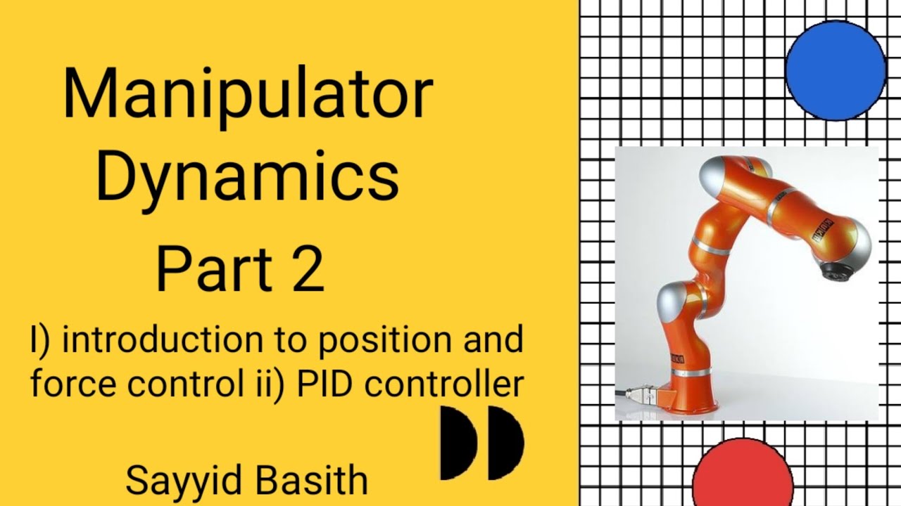 Introduction To Position And Force Control Of Robot Manipulators# PID ...