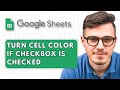 How To Turn Cell Color if Checkbox is Checked in Google Sheets [2025 Guide]