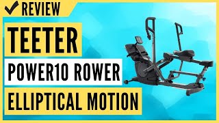 Teeter Power10 Rower with 2-Way Resistance Elliptical Motion Review