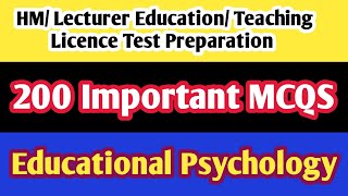 200 Important Educational Psychology MCQs| HM|Lecturer Education Test Preparation 2024
