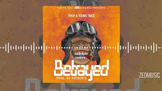 Tiye P \u0026 Young Twice - Betrayed (Official Audio) #ZedMusic