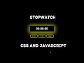 How to Make a Stopwatch Using HTML, CSS and JavaScript