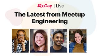Recording: The Latest from Meetup Engineering