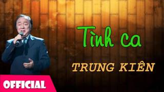 Tình Ca - Trung Kiên [Official Audio]