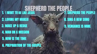 Shepherd The People Album by First Love Music // Compilation // NEW ALBUM