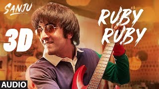 3D AUDIO | Ruby Ruby | SANJU | Ranbir Kapoor | AR Rahman | Rajkumar Hirani