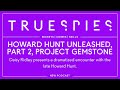 howard hunt unleashed part 2 project gemstone