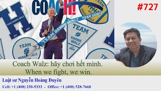 LS Nguyễn Hoàng Duyên - DGCB#727 - Coach Walz: hãy chơi hết mình. When we fight, we win.