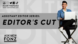Assistant Editor Series - Editor's Cut