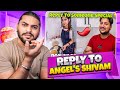 Reply To Angel's Shivam😡| Romanchik Program