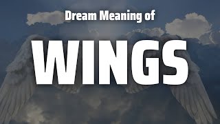 Wings Dream Meaning \u0026 Symbolism