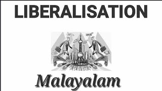 Liberalisation| Malayalam Class|