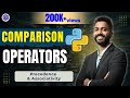 Lec-12: Comparison Operators in Python | Precedence & Associativity | Python 🐍 for beginners