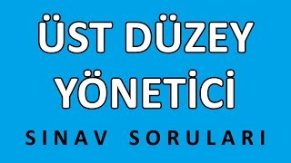 ÜDY Belgesi Sınav Soruları - Üst Düzey Yönetici Belgesi Nedir ?