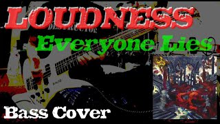 LOUDNESS - Everyone Lies (Bass Cover)