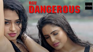 RGV's Dangerous Movie ||"LOVE IS LOVE" VIDEO SONG || Naina Ganguly || Apsara Rani