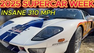 2025 Supercar Week with Insane 310 MPH Supercar!