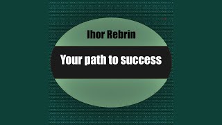 Your path to success
