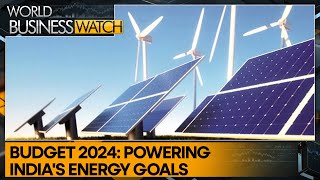 India Budget 2024: India's energy sector charged-up ahead of budget | World Business Watch | WION