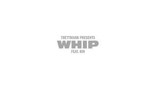 Trettmann x RIN - Whip (Audio)