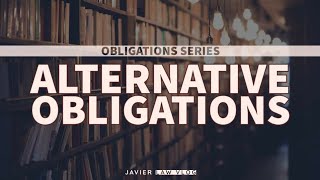 Obligations 8: Alternative Obligations