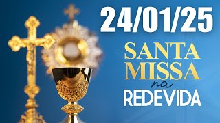 Santa Missa Na REDEVIDA | 24/01/25 | Missa de N. Sra. de Nazaré