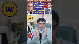 HOW To UK Student Visa Embassy Interview Questions UK Visa Application Process 2025