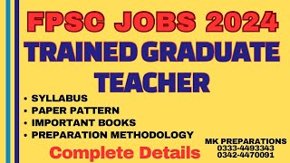 FPSC Trained Graduate Teacher Jobs 2024 | FPSC TGT Jobs All Details about Test Syllabus \u0026 Books