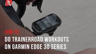 How to Do TrainerRoad Workouts on Garmin Edge