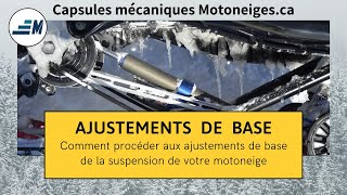 Capsules Motoneiges.ca - Ajustements de base de la suspension de votre motoneige