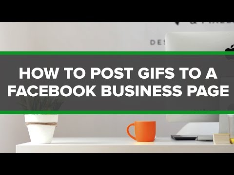 How to Post GIFs to a Facebook Business Page