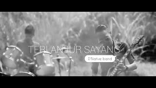 Band Pendatang Baru 2023 | Band Indie | D'Native Band_Terlanjur sayang (music official)